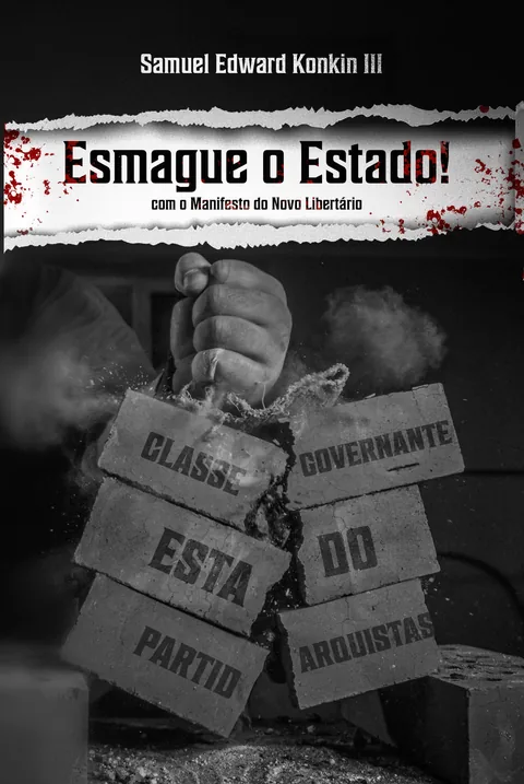 Capa de Esmague o Estado com Manifesto do Novo Libertário