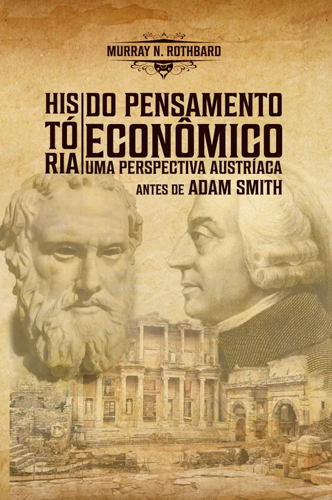 Capa de História do Pensamento Econômico, uma Perspectiva Austríaca, vol. 1